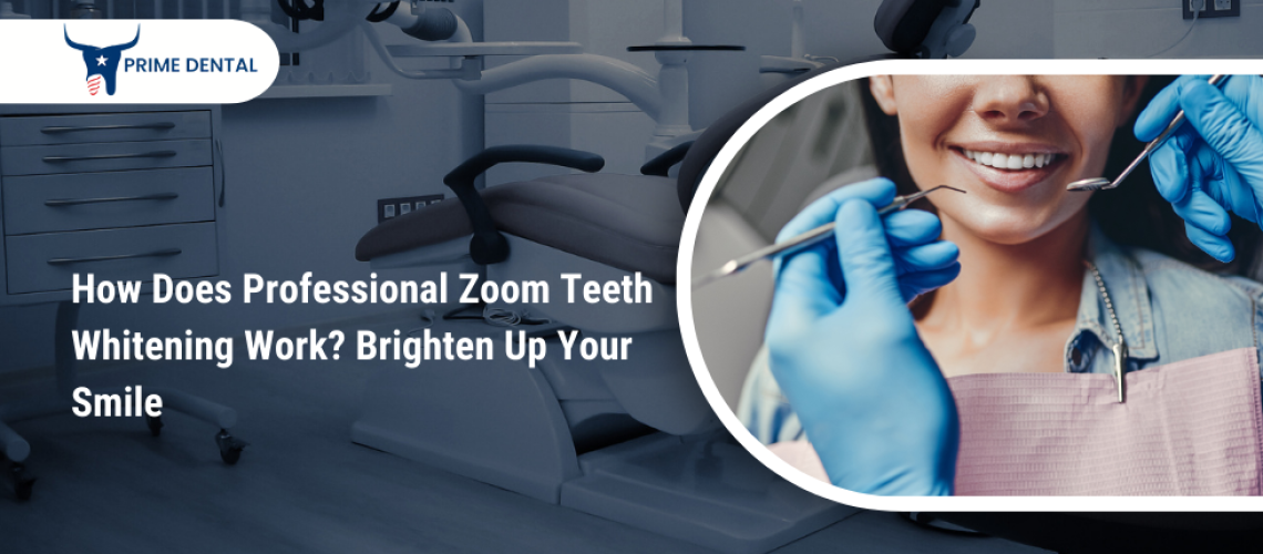 How Does Professional Zoom Teeth Whitening Work Brighten Up Your Smile